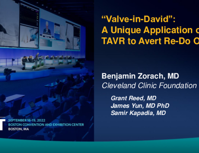 TCT 624: "Valve-in-David": A Unique Application of TAVR to Avert Re-Do OHS