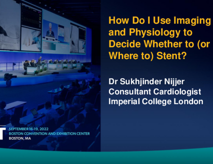 How Do I Use Imaging and Physiology to Decide Whether to (or Where to) Stent?