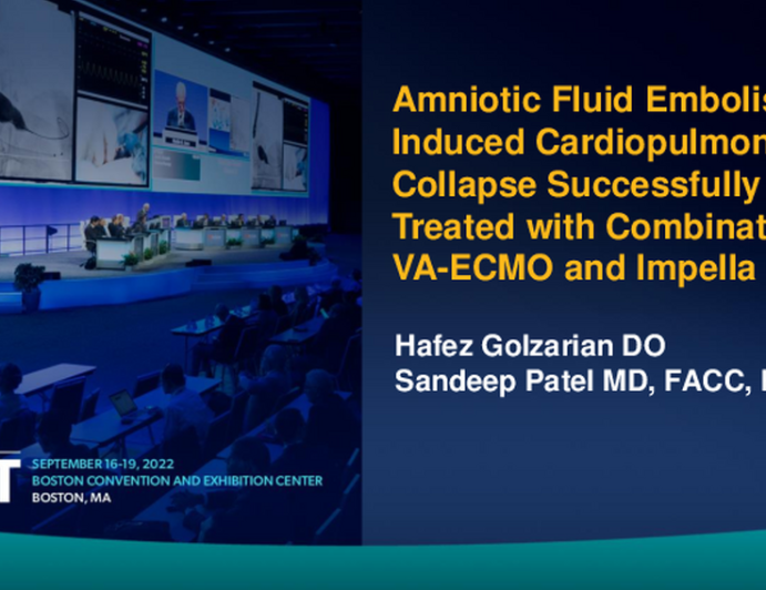 TCT 611: Amniotic Fluid Embolism-Induced Cardiopulmonary Collapse Successfully Treated with Combination VA-ECMO and Impella CP