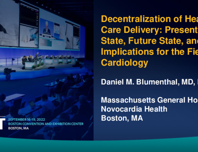 Decentralization of Health Care Delivery: Present State, Future State, and Implications for the Field of Cardiology