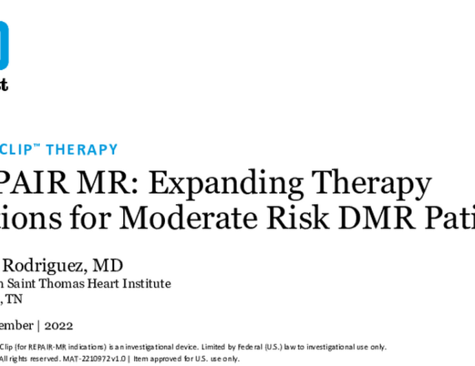 REPAIR MR: Expanding the Therapy Options for Moderate Risk DMR Patients with MitraClip