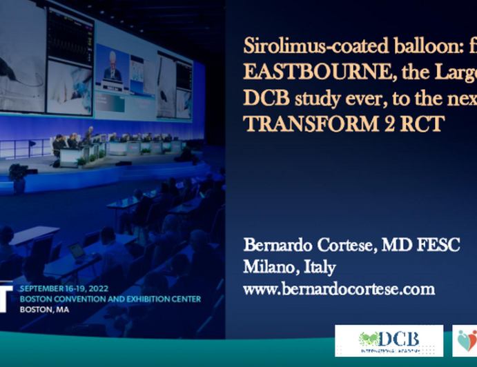 Sirolimus-coated balloon: from EASTBOURNE, the Largest DCB study ever, to the next step, TRANSFORM 2 RCT