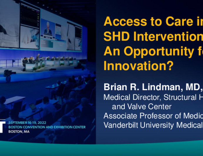 Access to Care in SHD Intervention: An Opportunity for Innovation?