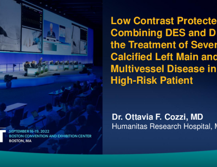 TCT 758: Low Contrast Protected PCI Combining DES and DEB for the Treatment of Severely Calcified Left Main and Multivessel Disease in a High-Risk Patient