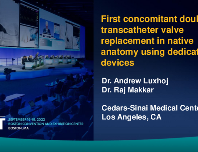 TCT 612: First comconitant double transcatheter valve replacement in native anatomy using dedicated devices