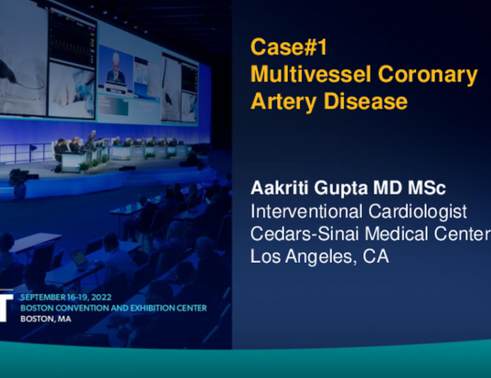 Case #1: Multivessel Coronary Artery Disease