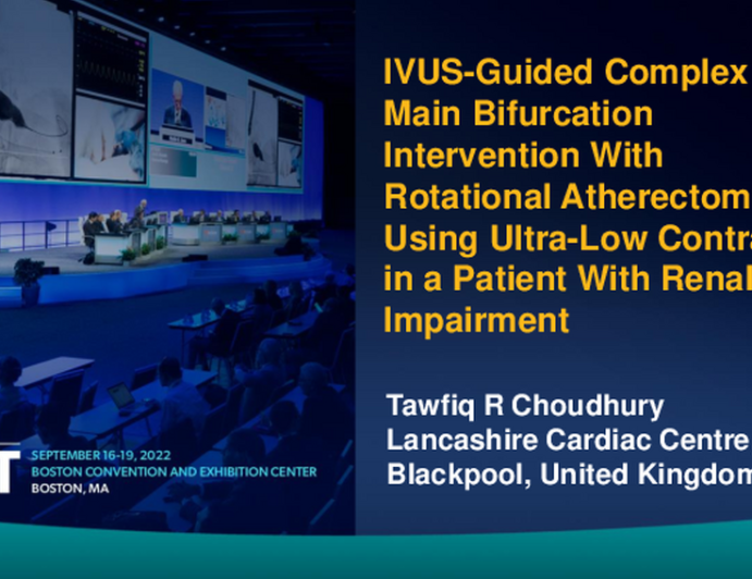 TCT 807: IVUS-Guided Complex Left Main Bifurcation Intervention With Rotational Atherectomy Using Ultra-Low Contrast in a Patient With Renal Impairment