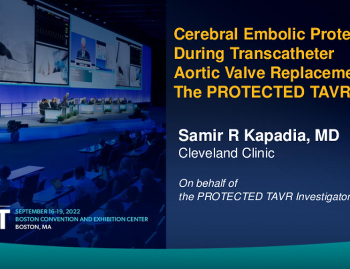 Cerebral Embolic Protection During Transcatheter Aortic Valve Replacement: The PROTECTED TAVR Study