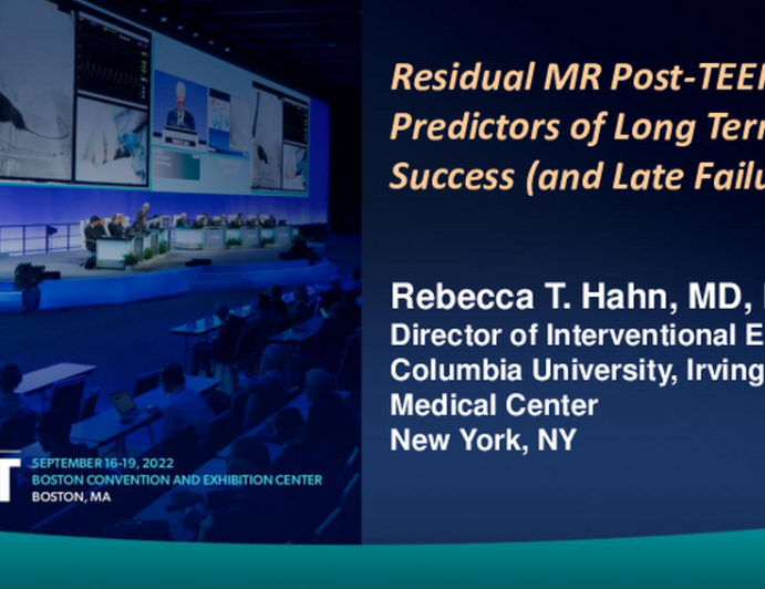 Residual MR Post-TEER: Predictors of Long Term Success (and Late Failure)