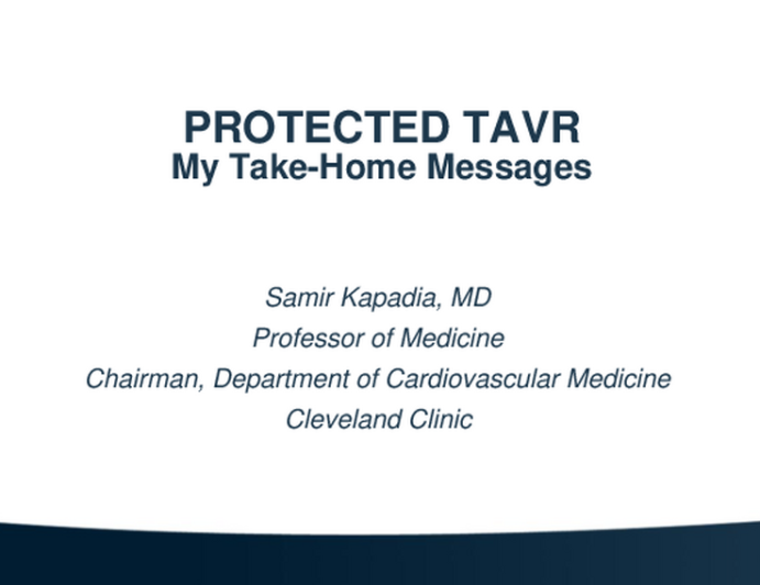 PROTECTED TAVR: My Take-Home Messages & Some "Dirty Little Secrets"