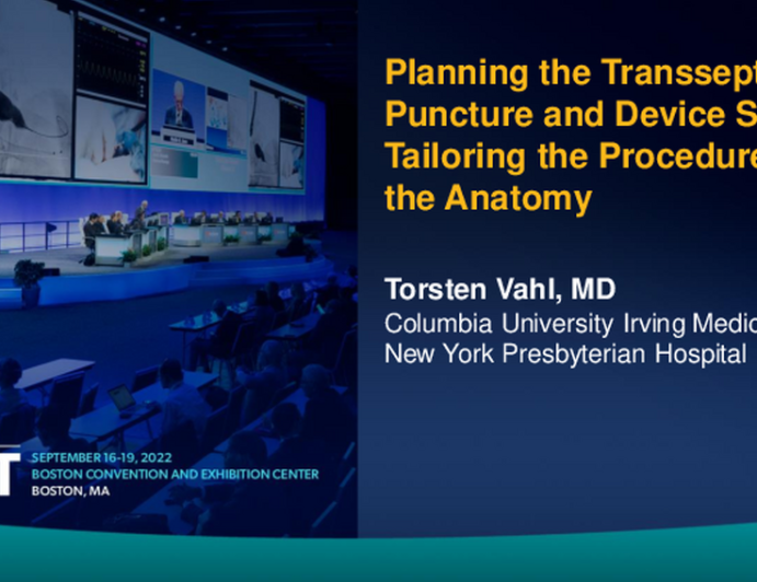 Planning the Trans-septal Puncture and Device Sizing: Tailoring the Procedure to the Anatomy  (with case examples)