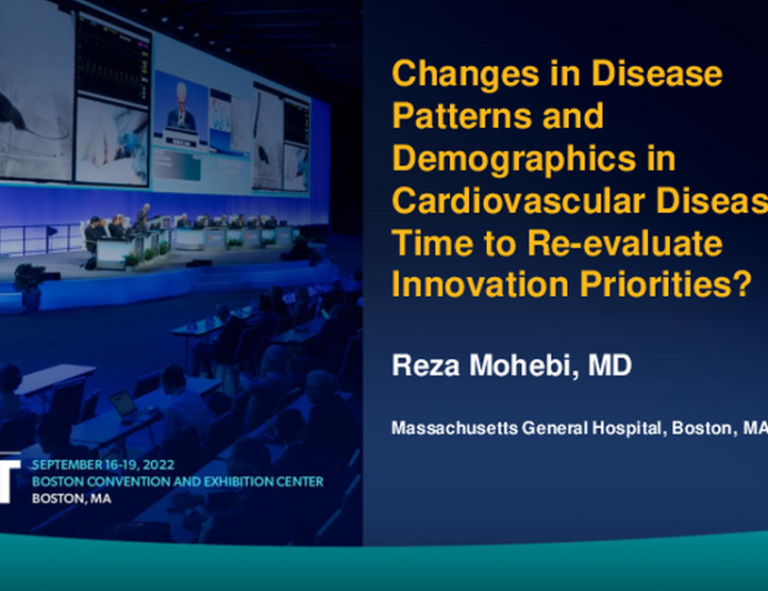 Changes in Disease Patterns and Demographics in Cardiovascular Disease: Time to Re-evaluate Innovation Priorities?
