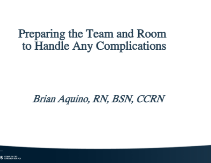 How to Prepare the Team and the Room to Handle Any Complication