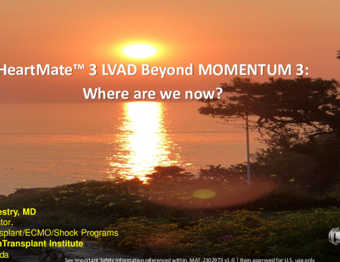 HeartMate 3 LVAD beyond MOMENTUM 3 – Where are we now?