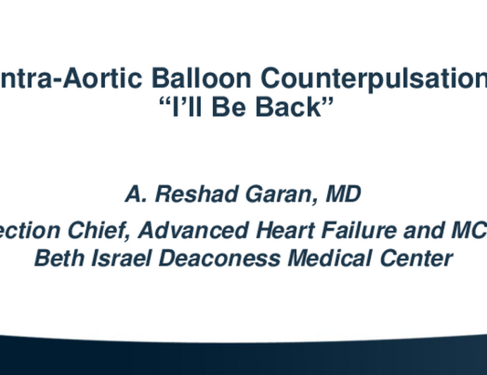Intra-Aortic  Balloon Counterpulsation:  "I'll Be Back"