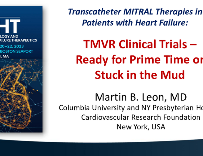 TMVR Clinical Trials: Ready for Prime Time or Stuck in the Mud?