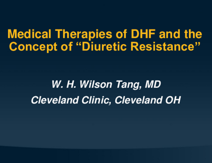 Medical Therapies of DHF and the Concept of "Diuretic Resistance"