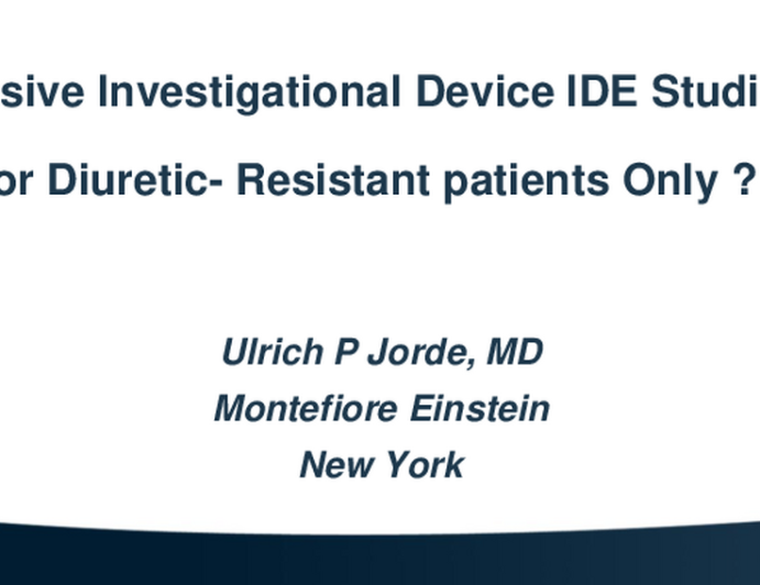 Invasive Investigational Device IDE Studies: For Diuretic-Resistant Patients Only?