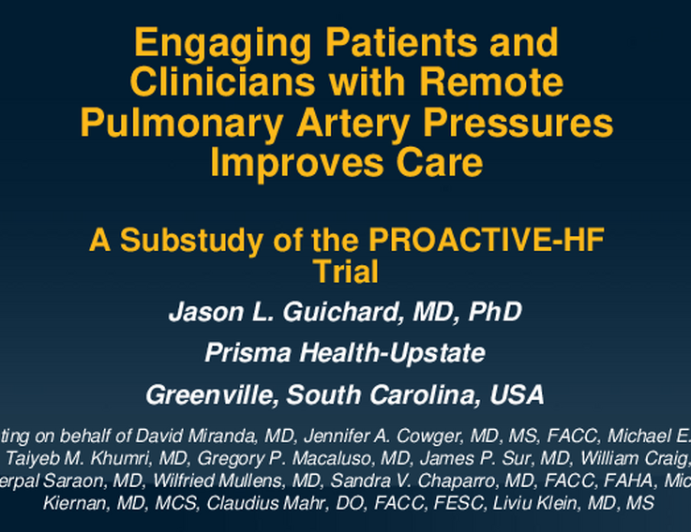 Engaging Patients and Clinicians With Remote Pulmonary Artery Pressures Improves Care: A Sub-study of the PROACTIVE-HF Clinical Trial