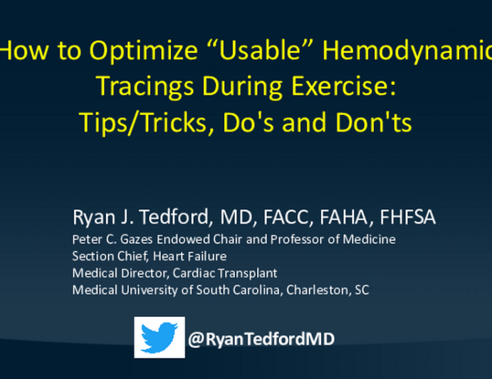 How to Optimize “Usable” Hemodynamic Tracings During Exercise:  Tips/Tricks, Do's and Don'ts