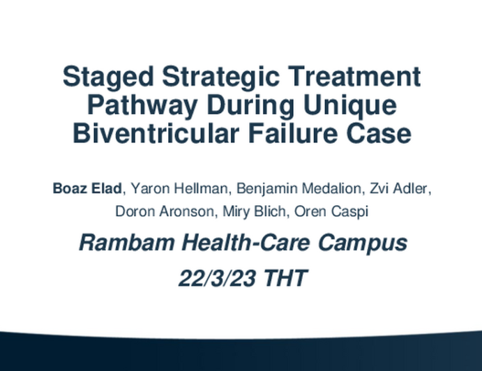 Staged Strategic Treatment Pathway During Unique Biventricular Failure Case