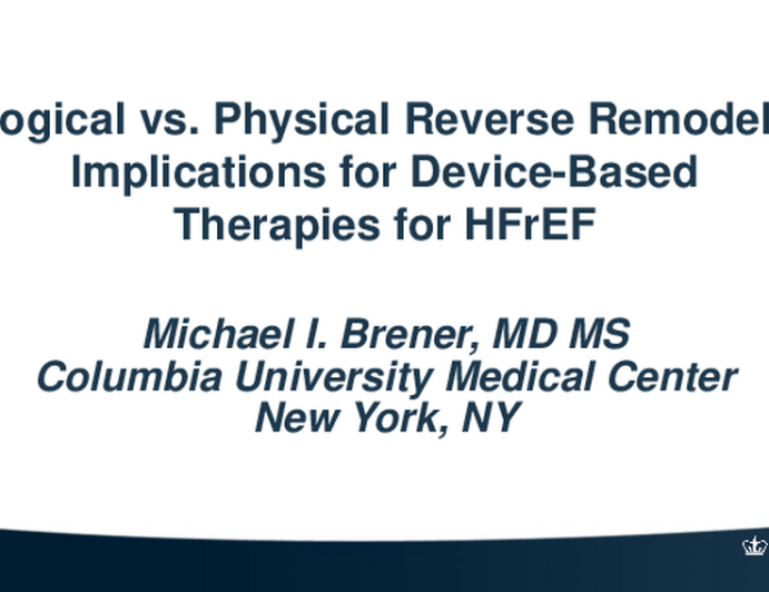 Biological vs Physical Reverse Remodeling:  Implications for Device-Based Therapies for HFrEF