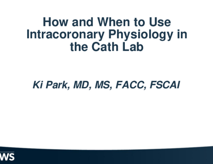 How and When to Use Intracoronary Physiology in the Cath Lab