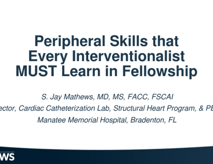 Peripheral Skills that Every Interventionalist MUST Learn in Fellowship