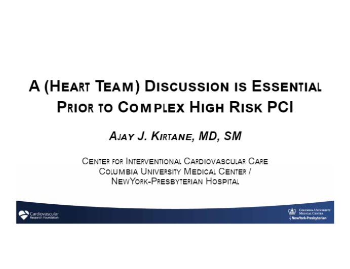 A (Heart Team) Discussion is Essential Prior to Complex High Risk PCI
