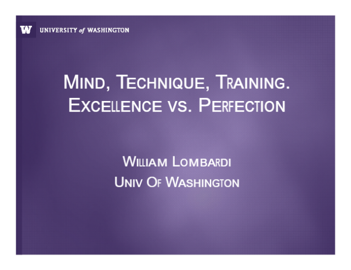 Mind, Technique, Training. Excellence vs. Perfection