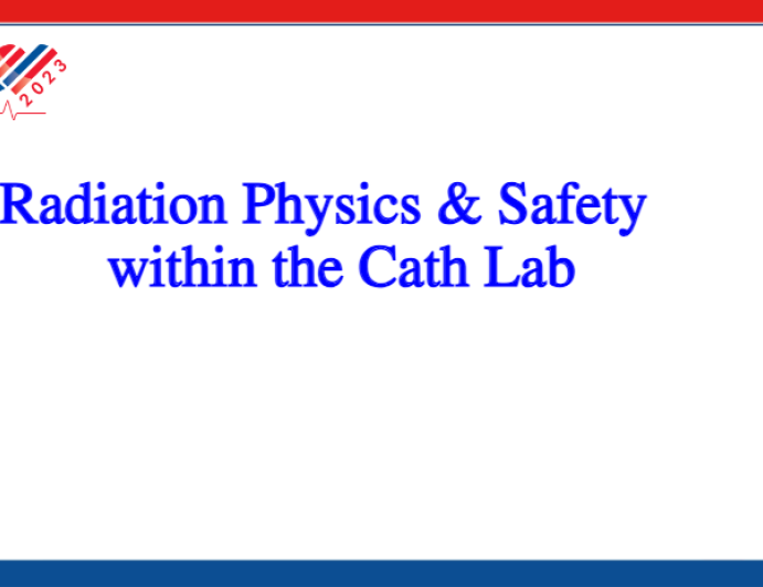 Radiation Physics & Safety within the Cath Lab
