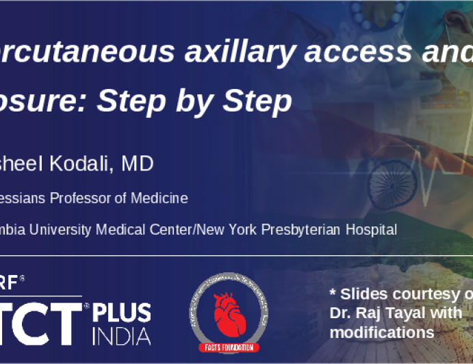 Percutaneous axillary access and closure: Step by Step