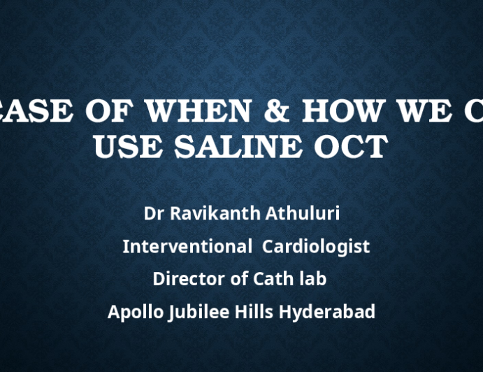 A Case of When & How We Can Use Saline OCT