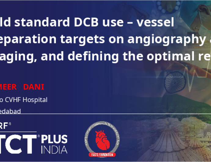 Gold standard DCB use – vessel preparation targets on angiography and imaging, and defining the optimal result
