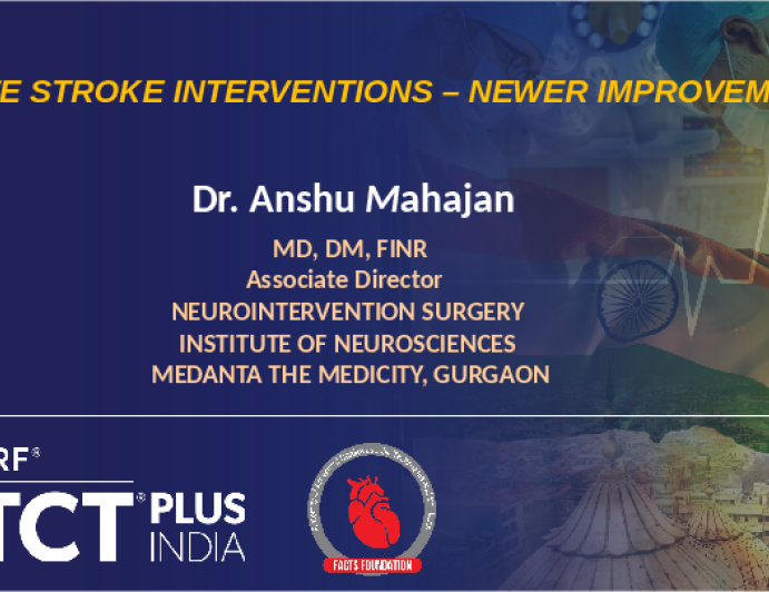 Acute Stroke Interventions – Newer Improvements