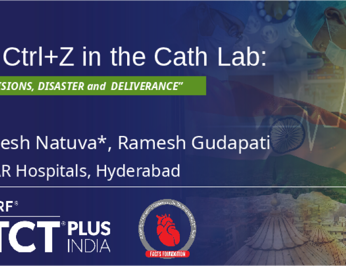 No Ctrl+Z in the Cath Lab: Decisions, Disaster, and Deliverance