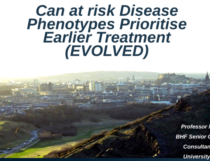 Can “At Risk” Disease Phenotypes Prioritize Earlier Treatment (EVOLVED)