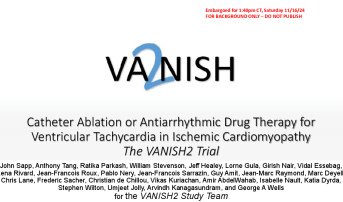 Catheter Ablation or Antiarrhythmic Drug Therapy for  Ventricular Tachycardia in Ischemic Cardiomyopathy: The VANISH2 Trial