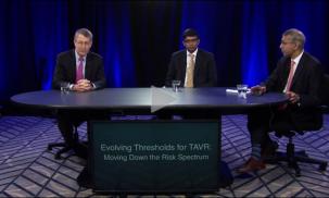 Evolving Thresholds for TAVR - Moving Down the Risk Spectrum