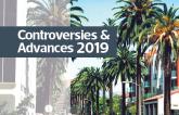 Controversies & Advances 2019
