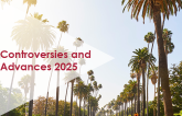 Controversies and Advances 2025