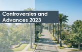 Controversies and Advances 2023