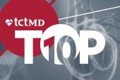 TCTMD’s Top 10 Most Popular Stories for March 2021