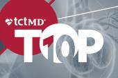 TCTMD’s Top 10 Most Popular Stories for March 2025