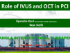 Role of IVUS and OCT in PCI
