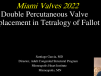 Double Percutaneous Valve Replacement in Tetralogy of Fallot 