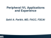 Peripheral IVL applications and experience