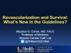 Revascularization and Survival: What’s New in the Guidelines?