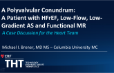 Case Presentation for the Heart Team: A Polyvalvular Conundrum With LF-LG AS and Severe MR