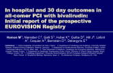In hospital and 30 day outcomes in all-comer percutaneous coronary intervention with bivalirudin:  Initial report of the prospective EUROVISION Registry. Hamon M, Nienaber C,...
